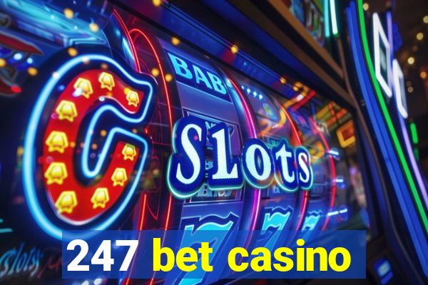 247 bet casino